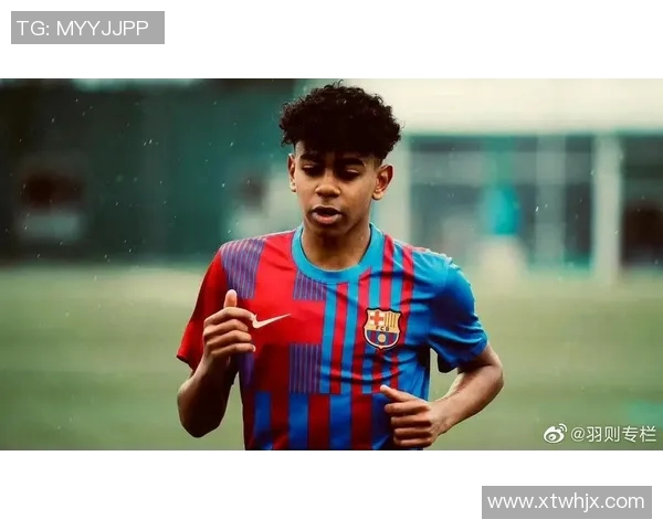 深度剖析拉明亚马尔崛起之路揭秘足球界新星的成长历程